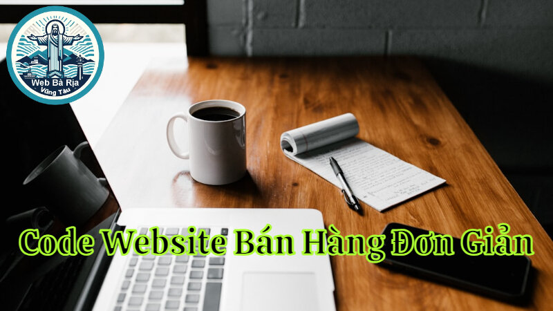 Code Website Bán Hàng Đơn Giản Cho Cửa Hàng Nhỏ