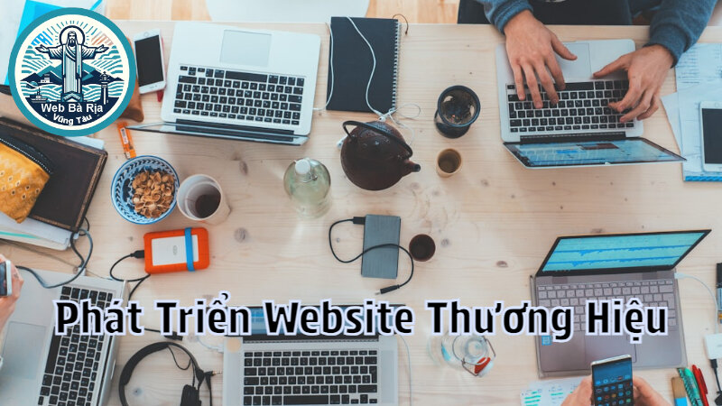 Phát Triển Website Thương Hiệu Địa Phương Tại Bà Rịa Vũng Tàu